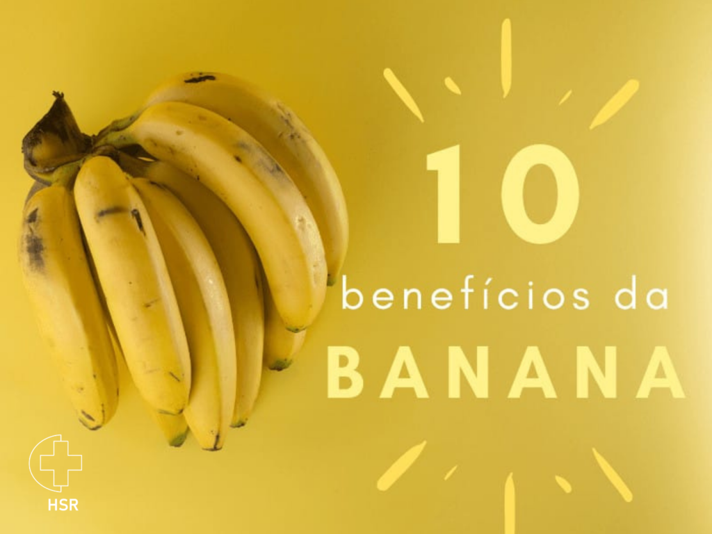 10 Benefícios Da Banana - Hospital Santa Rita - Jaboticaba/RS